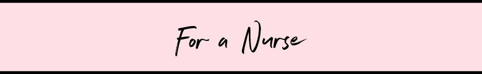 For a Nurse