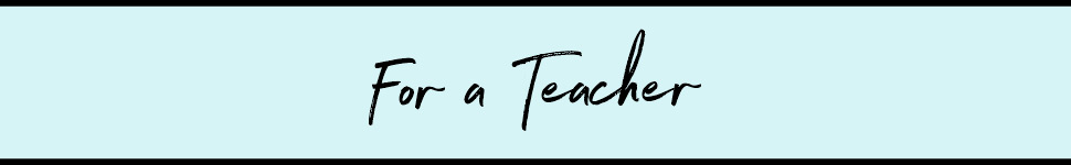 For a Teacher