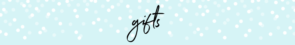 Gifts