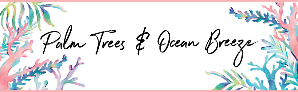 palm trees & ocean breeze