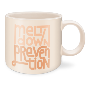 "Meltdown" mug, great for sipping your favorite beverage with a humorous touch.